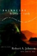 Balancing Heaven and Earth: A Memoir Johnson Robert A., Ruhl Jerry M.