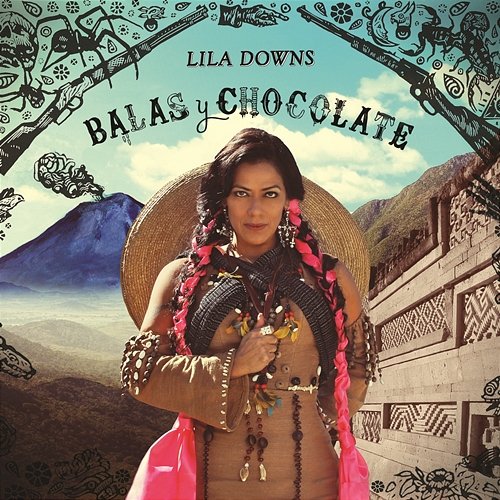 Balas y Chocolate Lila Downs