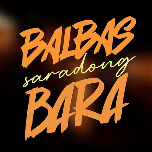 Balbas Saradong Bara David Marcus feat. Madness