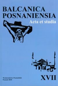 Balcanica Posnaniensia. Tom XVII. Religia a polityka w Europie Południowo-Wschodniej Opracowanie zbiorowe