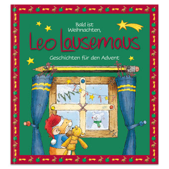 Bald ist Weihnachten, Leo Lausemaus - Geschichten für den Advent Lingen