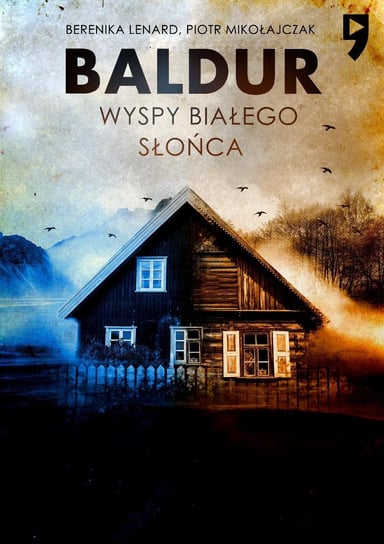 Baldur. Wyspy białego słońca. Tom 1 - ebook epub Mikołajczak Piotr, Lenard Berenika