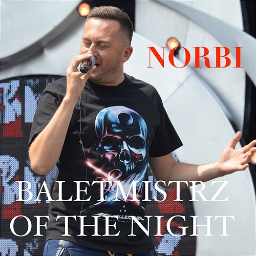BALETMISTRZ OF THE NIGHT Norbi