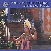 Bali: Suite of Tropical Music Various Artists