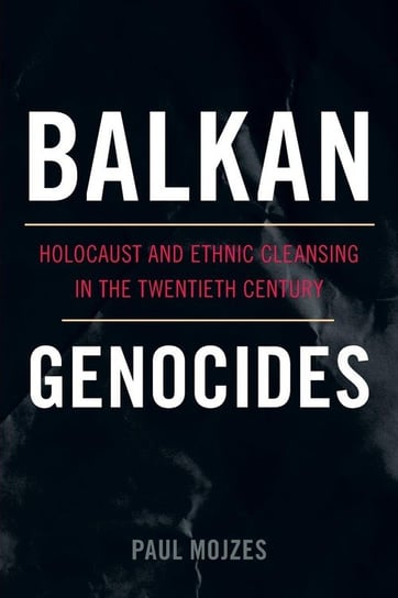 Balkan Genocides Mojzes Paul