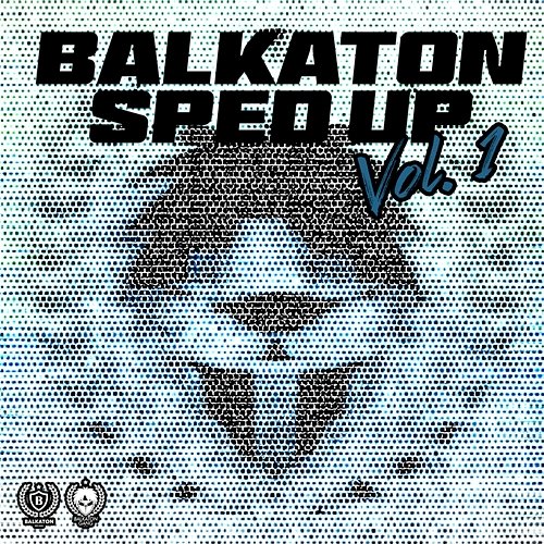 Balkaton Sped Up Balkaton Gang, Speed Radio Balkans