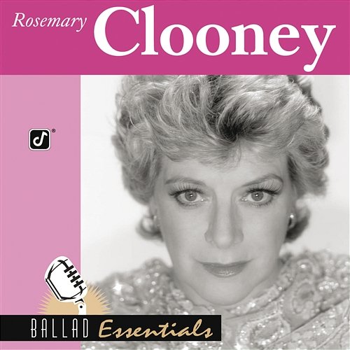 Ballad Essentials Rosemary Clooney