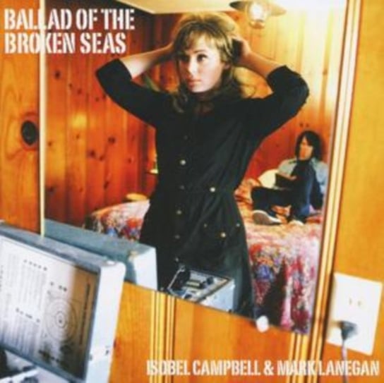 Ballad Of The Broken Seas Campbell Isobel