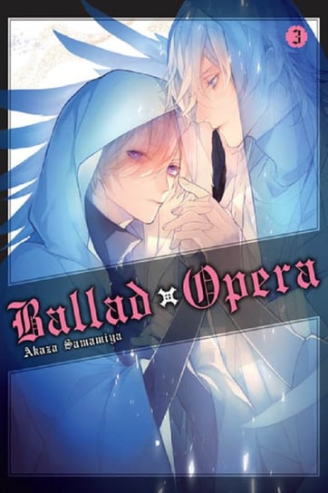 Ballad x Opera. Tom 3 Sumamiya Akaza