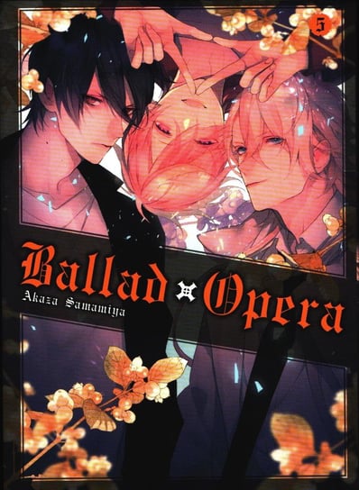 Ballad x Opera. Tom 5 Akaza Samamiya