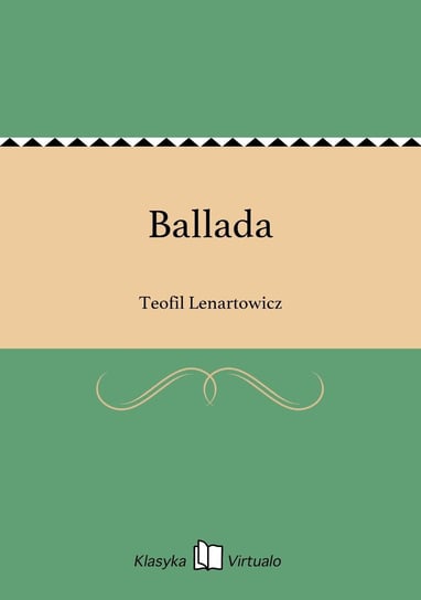 Ballada Lenartowicz Teofil