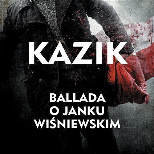 Ballada o Janku Wisniewskim Kazik