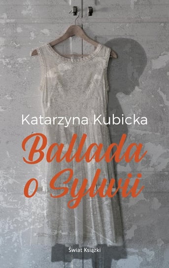 Ballada o Sylwii Kubicka Katarzyna