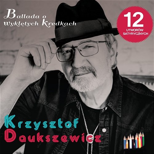 Ballada o Wyklętych Kredkach Krzysztof Daukszewicz