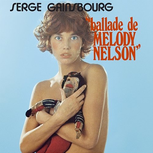 Ballade de Melody Nelson Serge Gainsbourg, Jane Birkin