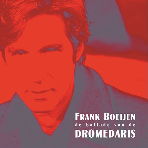 Ballade Van De Dromedaris Frank Boeijen