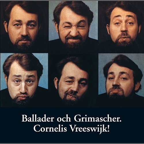 Ballader och grimascher Cornelis Vreeswijk