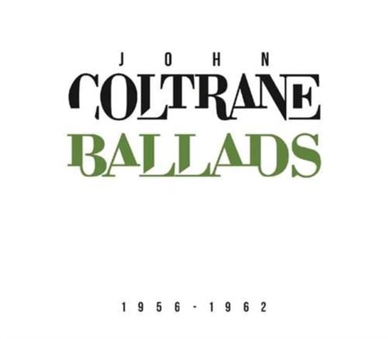 Ballads 1956-1962 Coltrane John