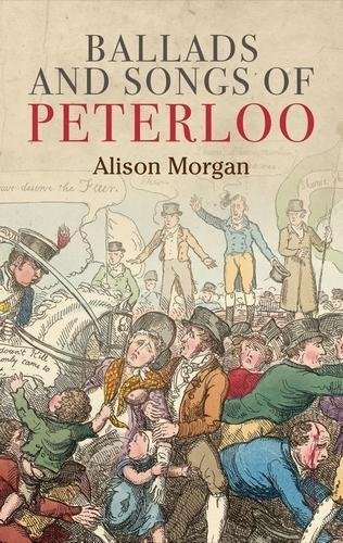 Ballads and Songs of Peterloo Morgan Alison
