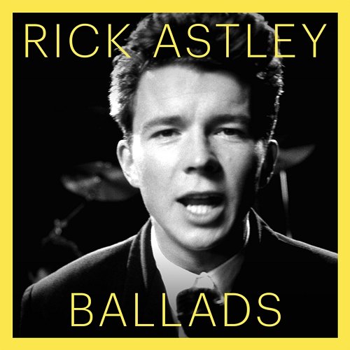 Ballads Rick Astley