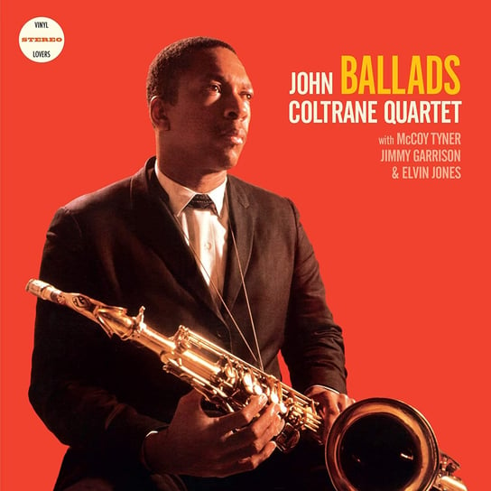 Ballads Coltrane John, Tyner McCoy, Garrison Jimmy, Jones Elvin