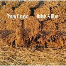 Ballads & Blues Flanagan Tommy