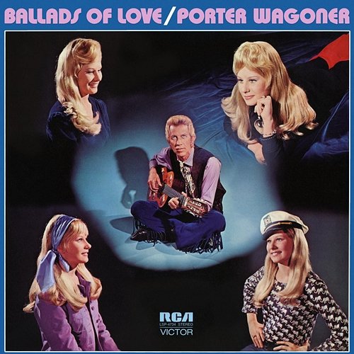 Ballads of Love Porter Wagoner