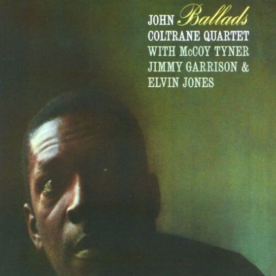 Ballads (Remastered) Coltrane John, Mccoy Tyner, Garrison Jimmy, Jones Elvin, Workman Reggie