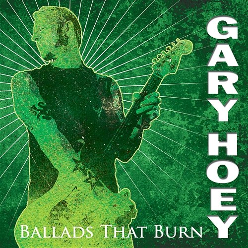 Ballads That Burn Gary Hoey