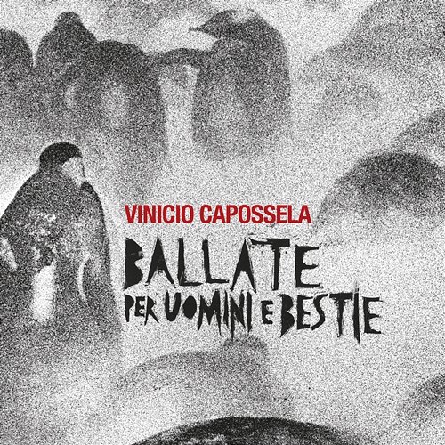 Ballate per Uomini e Bestie Vinicio Capossela