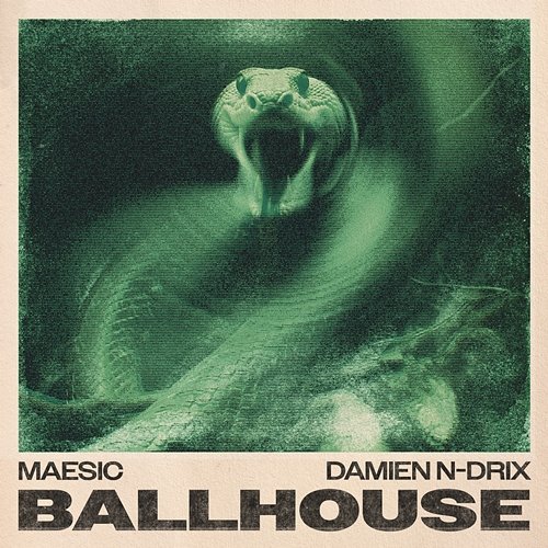 Ballhouse Damien N-Drix & Maesic
