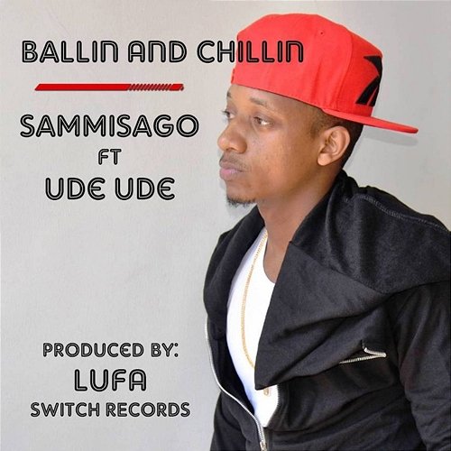 Ballin And Chillin Sammisago feat. Ude Ude