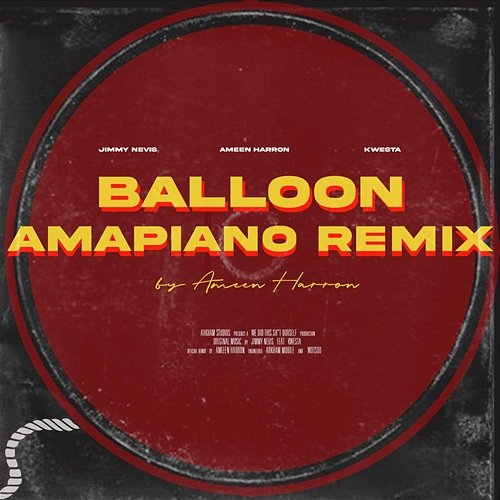 Balloon Jimmy Nevis & Ameen Harron feat. Kwesta