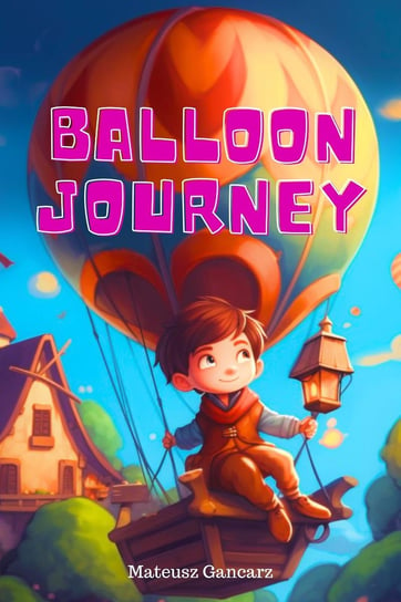Balloon Journey Mateusz Gancarz