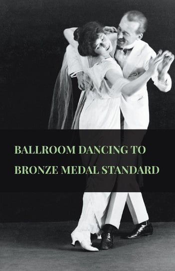 Ballroom Dancing to Bronze Medal Standard Anon