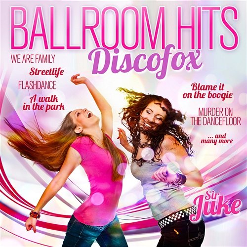 Ballroom Hits - Discofox Sir Juke