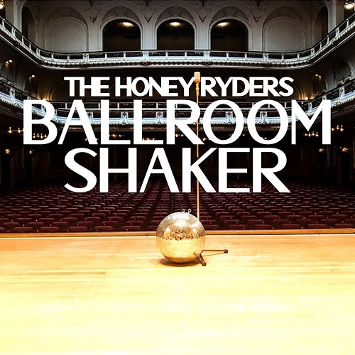 Ballroom Shaker The Honey Ryders