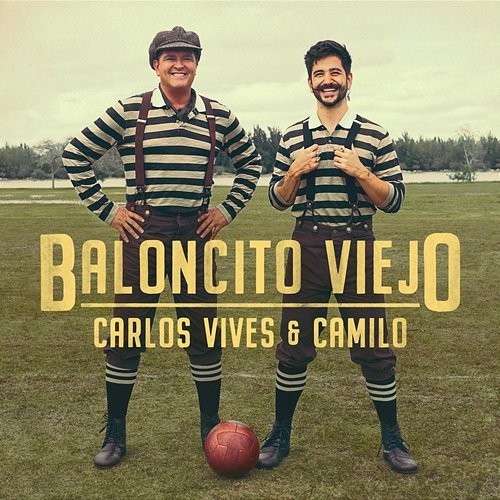 Baloncito Viejo Carlos Vives, Camilo