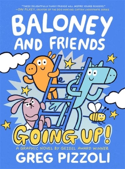 Baloney and Friends: Going Up! Greg Pizzoli