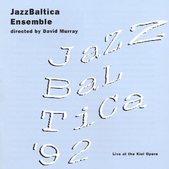 Baltic Suite Live At The Kiel Opera The JazzBaltica Ensemble