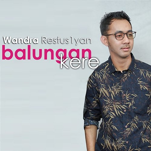 Balungan Kere Wandra Restus1yan