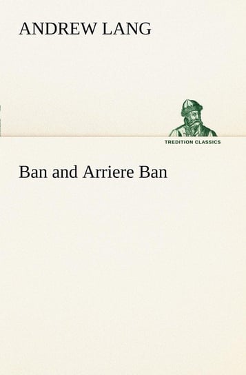 Ban and Arriere Ban Lang Andrew