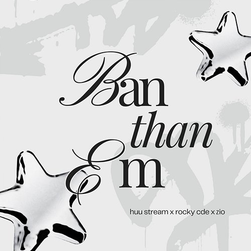 Bạn Thân Em 24 Bit Records, Hữu Stream, Rocky CDE