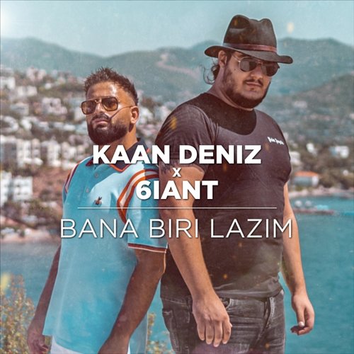 Bana Biri Lazim DJ Kaan Deniz and 6iant