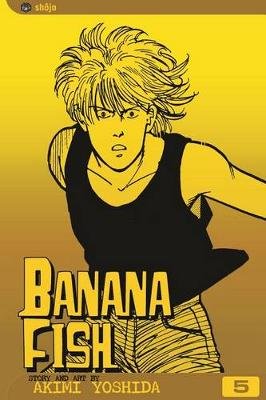 Banana Fish, Vol. 5 Yoshida Akimi