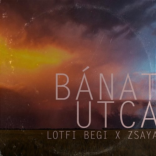 Bánat utca Zsaya, Lotfi Begi