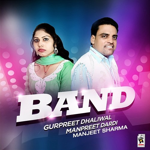 Band Manjeet Sharma & Manpreet Dardi, Gurpreet Dhaliwal