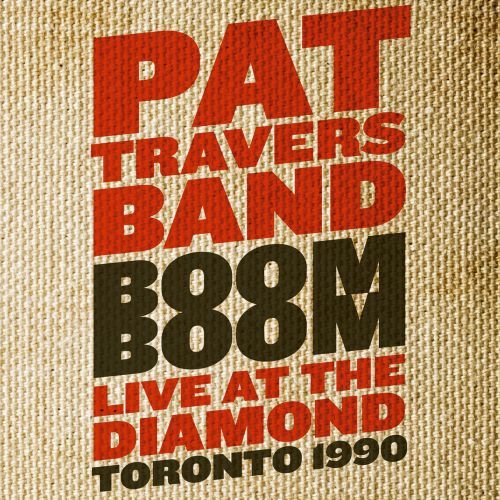 Band Boom Boom Live At The Diamond Toronto 1990 Travers Pat