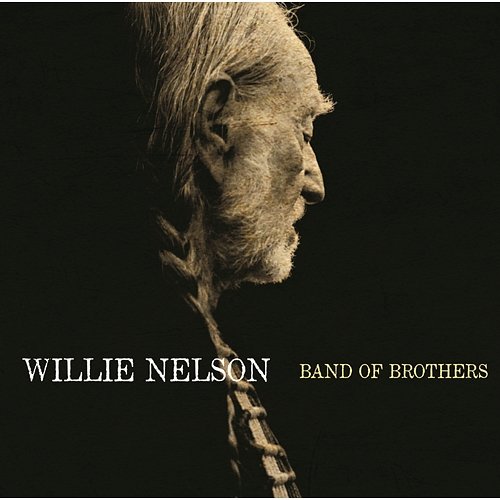Band of Brothers Willie Nelson