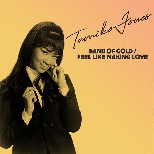 Band Of Gold / Feel Like Making Love Tamiko Jones